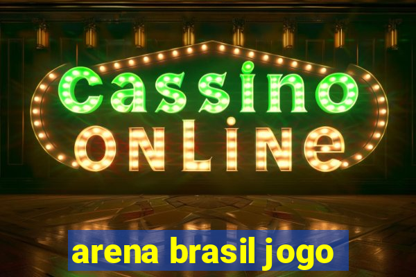 arena brasil jogo